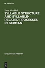 Syllable Structure and Syllable-Related Processes in German