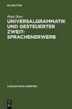 Universalgrammatik und gesteuerter Zweitsprachenerwerb