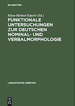 Funktionale Untersuchungen Zur Deutschen Nominal- Und Verbalmorphologie