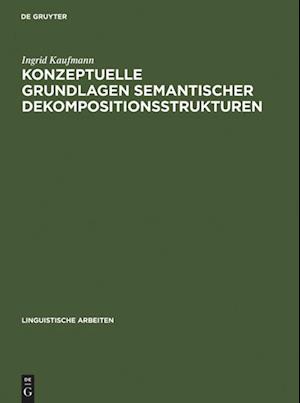 Konzeptuelle Grundlagen semantischer Dekompositionsstrukturen