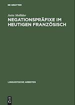 Negationspräfixe Im Heutigen Französisch