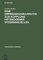 Eine Dependenzgrammatik zur Kopplung heterogener Wissensquellen