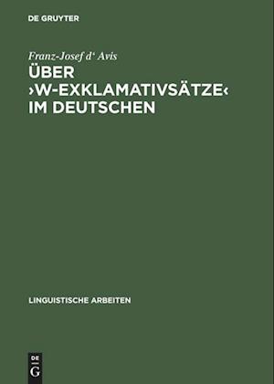 Über &gt;w-Exklamativsätze&lt; im Deutschen