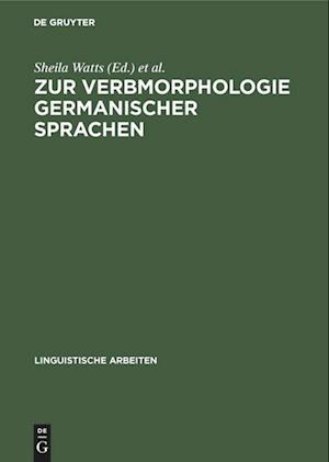 Zur Verbmorphologie Germanischer Sprachen