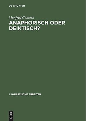 Anaphorisch Oder Deiktisch?