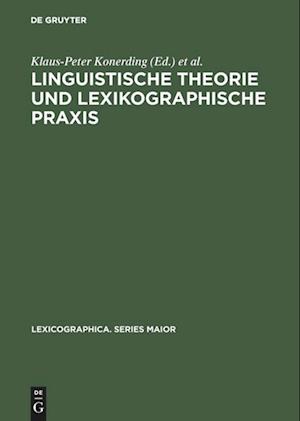 Linguistische Theorie und lexikographische Praxis