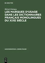 Les marques d'usage dans les dictionnaires français monolingues du XIXe siècle