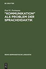 "Kommunikation" als Problem der Sprachdidaktik