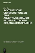 Syntaktische Untersuchungen zum Adjektivgebrauch in der deutschen Gegenwartssprache