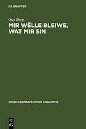 Mir wëlle bleiwe, wat mir sin