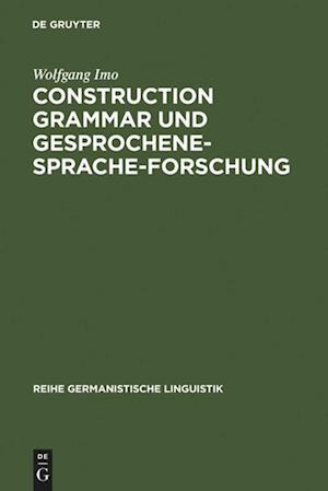 Construction Grammar und Gesprochene-Sprache-Forschung