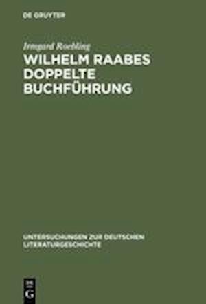 Wilhelm Raabes doppelte Buchführung