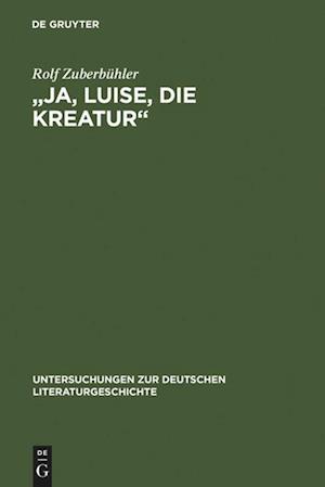 "Ja, Luise, die Kreatur"