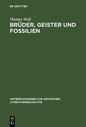 Brüder, Geister und Fossilien