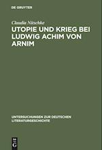 Utopie und Krieg bei Ludwig Achim von Arnim