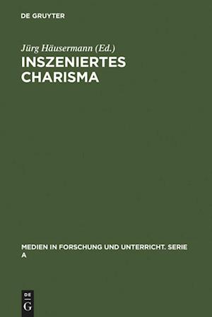 Inszeniertes Charisma