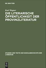 Die literarische Öffentlichkeit der Provinzliteratur