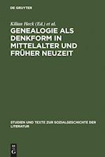 Genealogie ALS Denkform in Mittelalter Und Früher Neuzeit