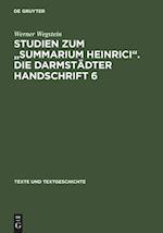 Studien zum "Summarium Heinrici". Die Darmstädter Handschrift 6