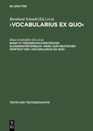 Frühneuhochdeutsches Glossenwörterbuch. Index zum deutschen Wortgut des &gt;Vocabularius Ex quo&lt;