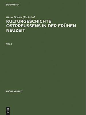 Kulturgeschichte Ostpreussens in Der Fruhen Neuzeit