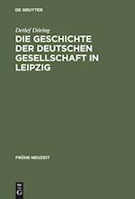 Die Geschichte der Deutschen Gesellschaft in Leipzig
