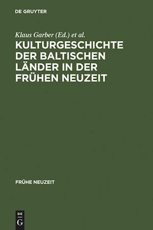 Kulturgeschichte Der Baltischen Länder in Der Frühen Neuzeit