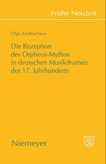 Die Rezeption des Orpheus-Mythos in deutschen Musikdramen des 17. Jahrhunderts