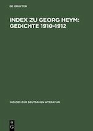 Index zu Georg Heym: Gedichte 1910-1912