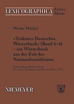 Trübners »Deutsches Wörterbuch« - ein Wörterbuch aus der Zeit des Nationalsozialismus