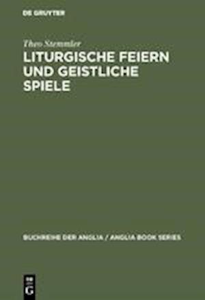 Liturgische Feiern Und Geistliche Spiele