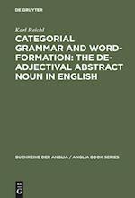 Categorial Grammar and Word-Formation: The De-adjectival Abstract Noun in English