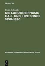 Die Londoner Music Hall und ihre Songs 1850-1920