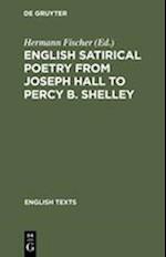 English satirical poetry from Joseph Hall to Percy B. Shelley