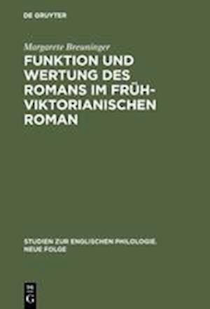 Funktion Und Wertung Des Romans Im Frühviktorianischen Roman