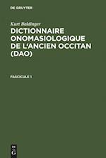 Kurt Baldinger: Dictionnaire onomasiologique de l'ancien occitan (DAO). Fascicule 1