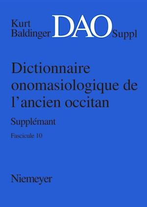 Kurt Baldinger: Dictionnaire onomasiologique de l'ancien occitan (DAO). Fascicule 10, Supplément