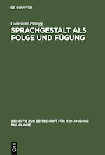 Sprachgestalt als Folge und Fügung