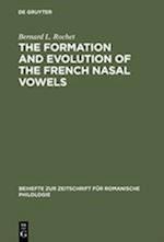 The formation and evolution of the French nasal vowels