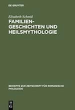 Familiengeschichten und Heilsmythologie