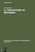 Il trovatore Uc Brunenc