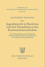 Jugendsprache in Barcelona und ihre Darstellung in den Kommunikationsmedien