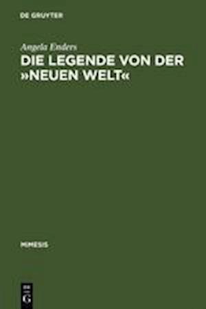 Die Legende von der »Neuen Welt«