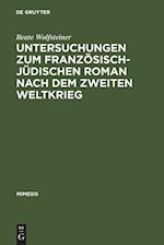 Untersuchungen zum französisch-jüdischen Roman nach dem Zweiten Weltkrieg