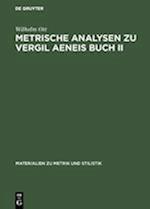 Metrische Analysen Zu Vergil Aeneis Buch II