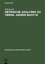 Metrische Analysen Zu Vergil Aeneis Buch III