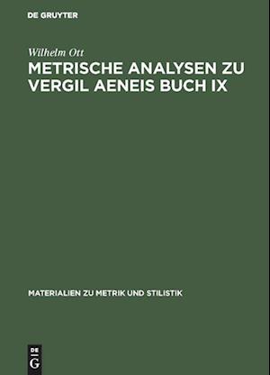 Metrische Analysen Zu Vergil Aeneis Buch IX