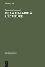 de la Maladie À l'Écriture