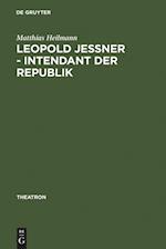 Leopold Jessner - Intendant der Republik