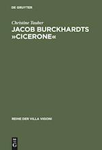 Jacob Burckhardts »Cicerone«